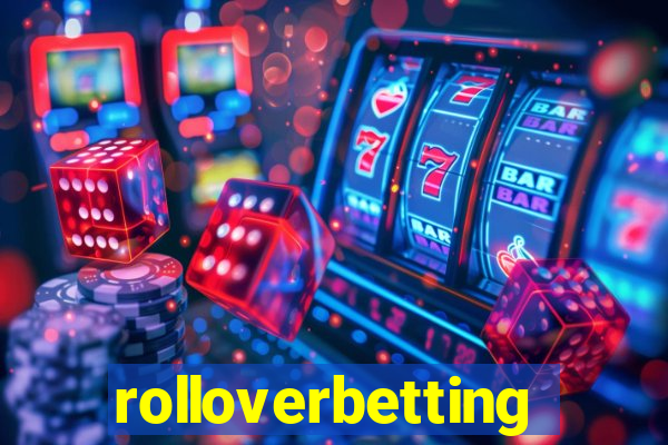 rolloverbetting
