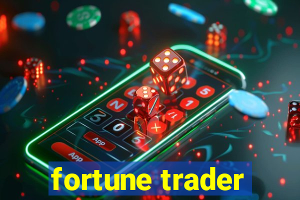 fortune trader