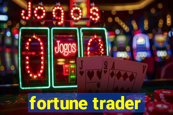 fortune trader