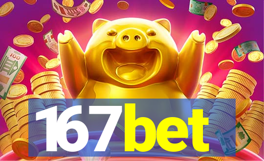 167bet