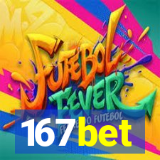 167bet