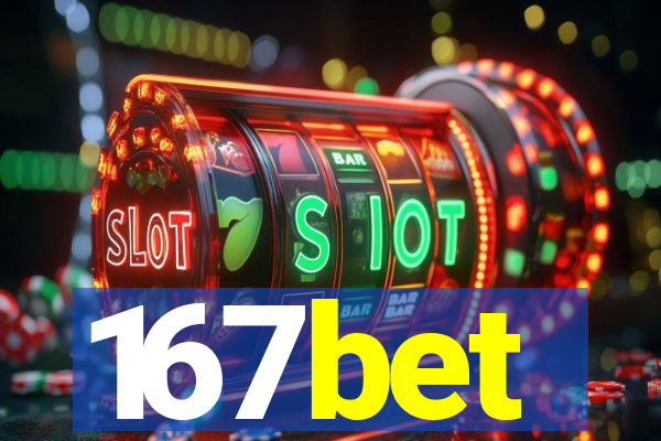 167bet