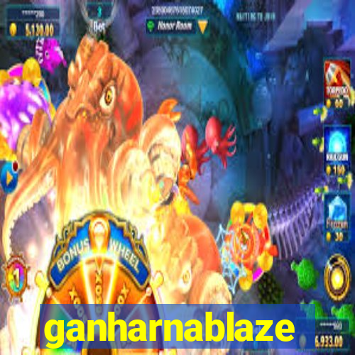 ganharnablaze