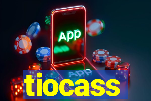 tiocass