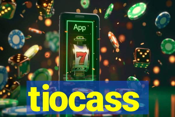 tiocass