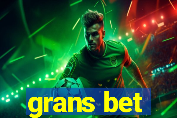 grans bet