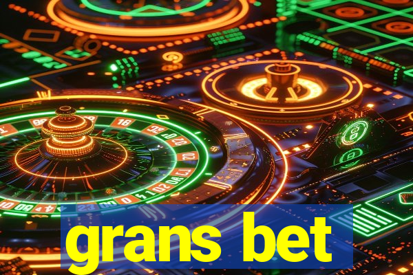 grans bet