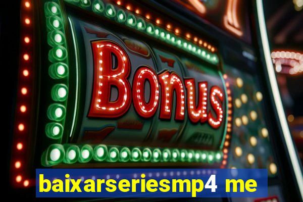 baixarseriesmp4 me