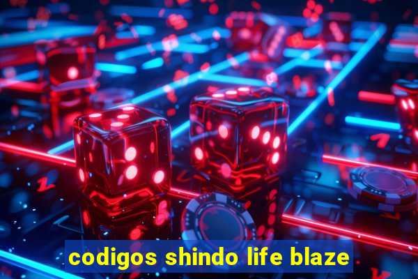 codigos shindo life blaze