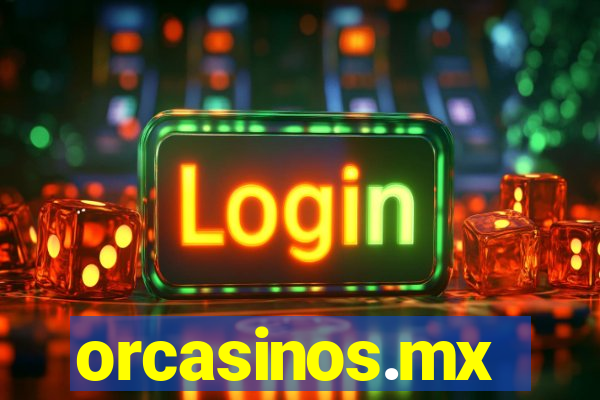 orcasinos.mx