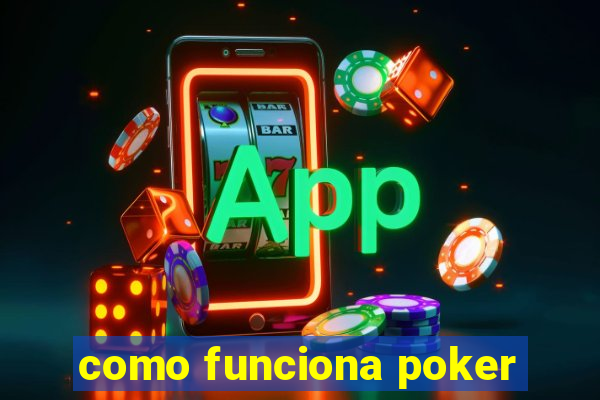como funciona poker