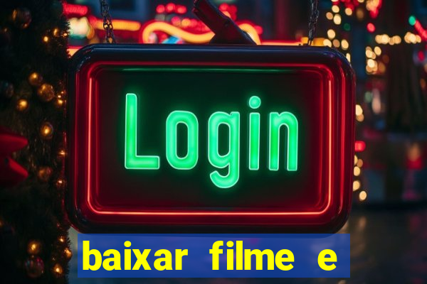 baixar filme e séries mp4