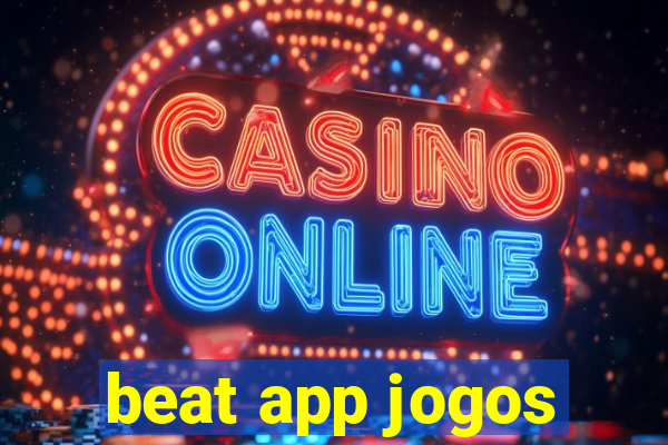 beat app jogos