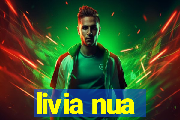livia nua
