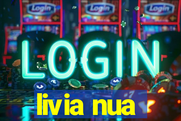 livia nua