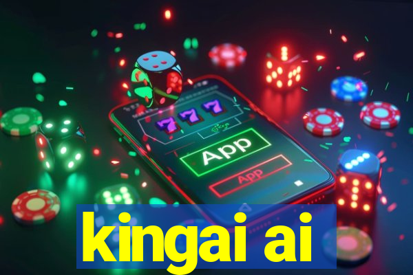 kingai ai
