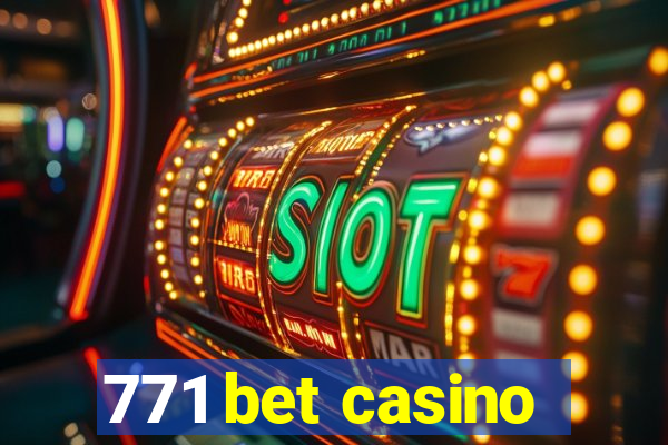 771 bet casino