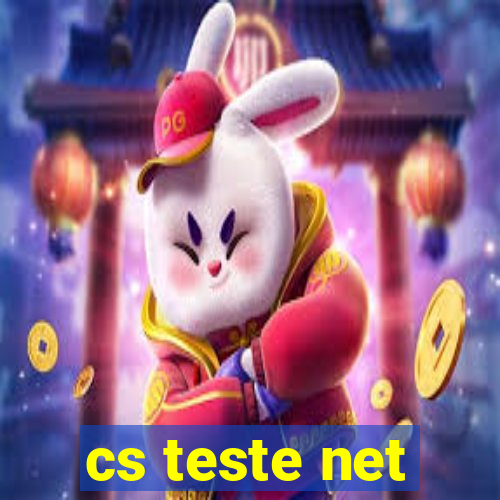 cs teste net