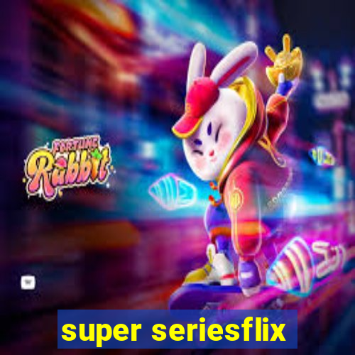 super seriesflix
