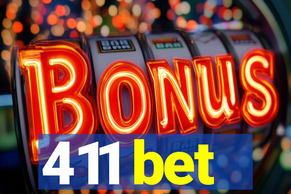 411 bet