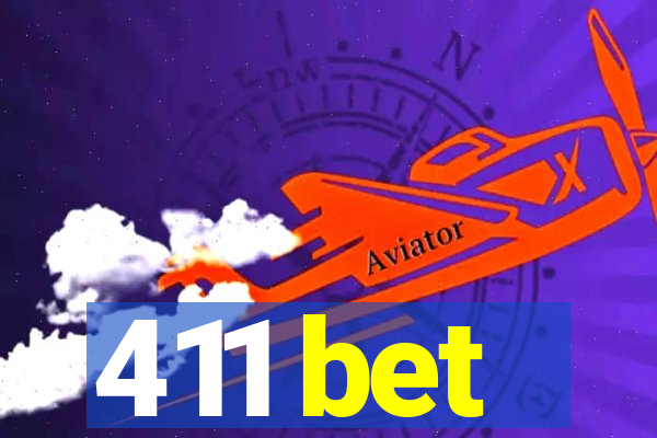 411 bet