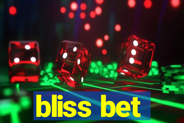 bliss bet