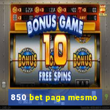850 bet paga mesmo
