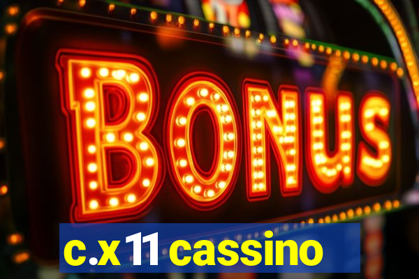 c.x11 cassino