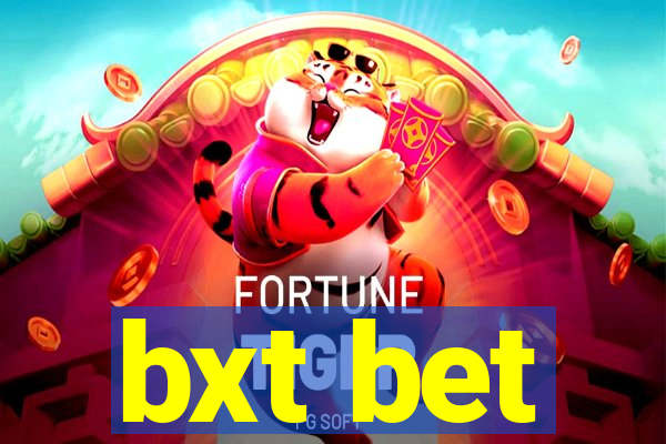 bxt bet