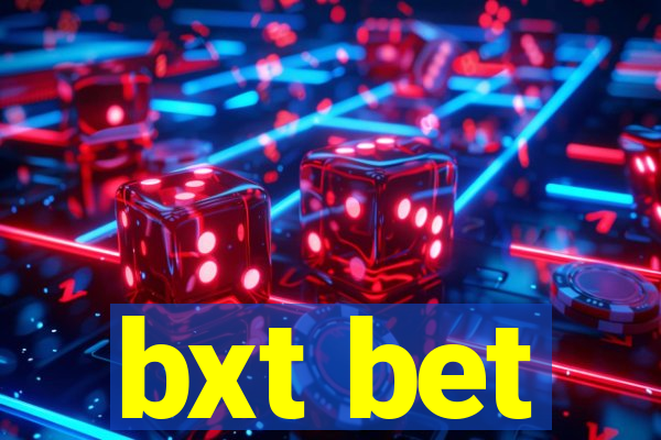 bxt bet