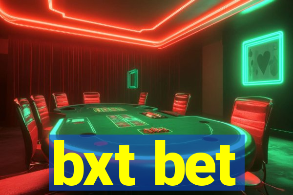 bxt bet