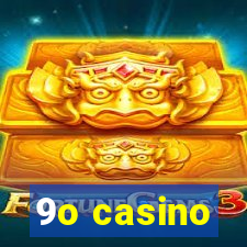 9o casino