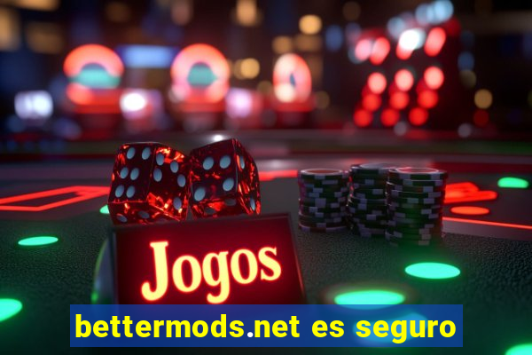 bettermods.net es seguro