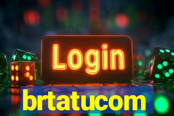 brtatucom