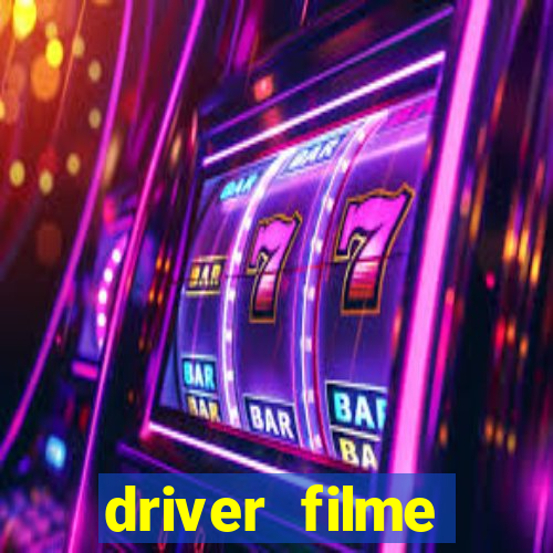 driver filme completo dublado