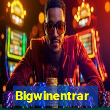 Bigwinentrar