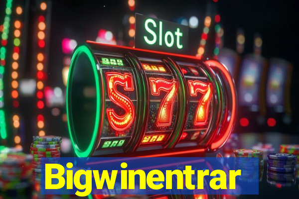 Bigwinentrar