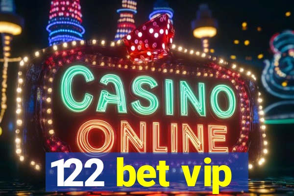 122 bet vip