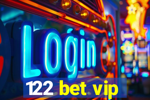 122 bet vip