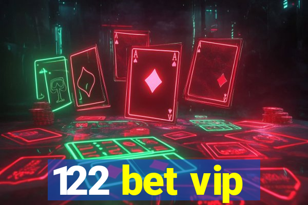 122 bet vip