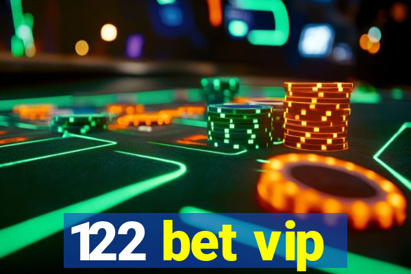 122 bet vip