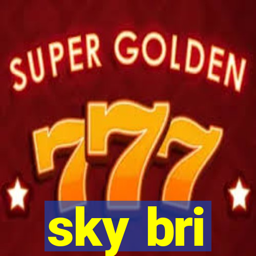 sky bri