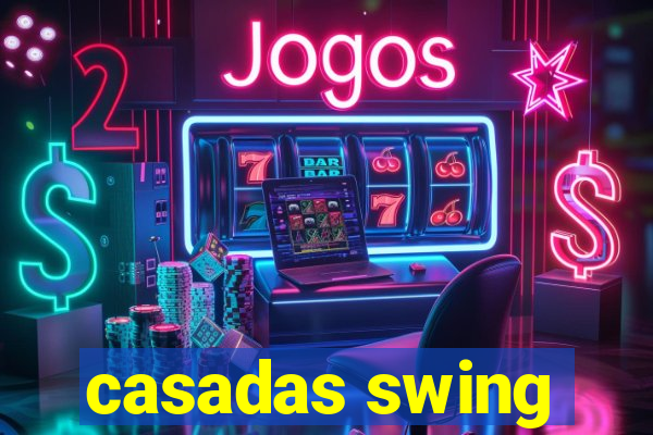 casadas swing