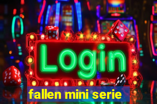 fallen mini serie