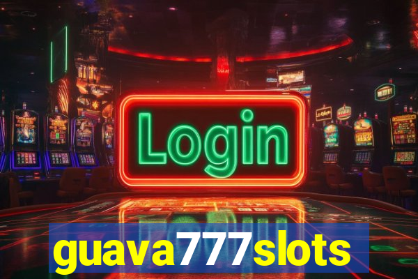 guava777slots