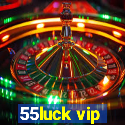 55luck vip