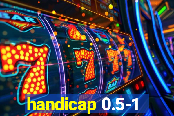 handicap 0.5-1