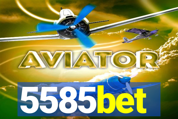 5585bet
