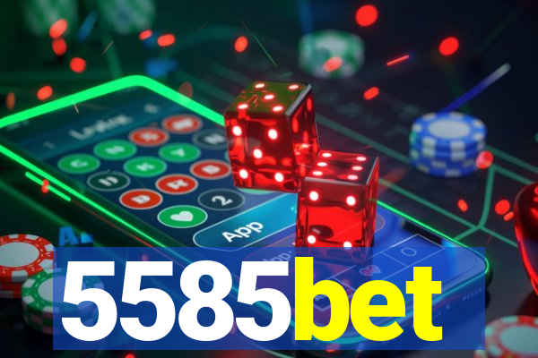 5585bet