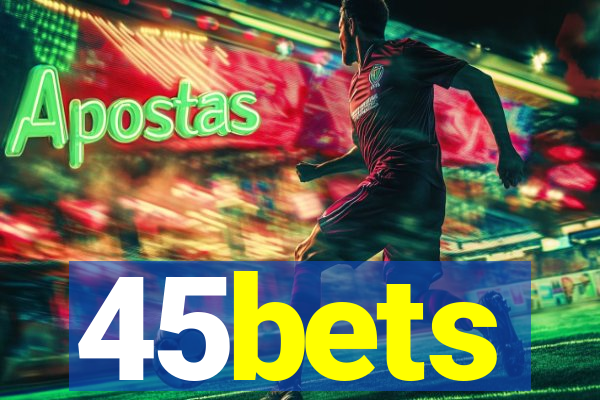 45bets